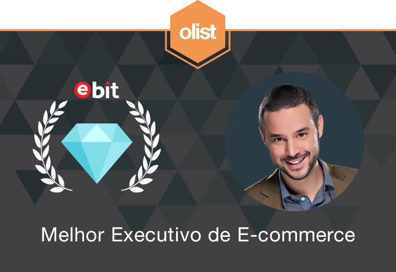 Olist vence Prêmio Ebit Melhores Executivos do E-commerce