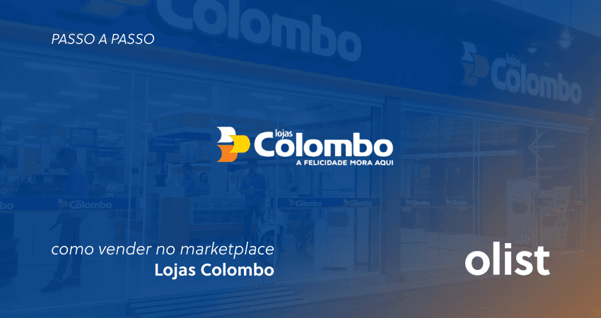 Como vender no marketplace Lojas Colombo: passo a passo 